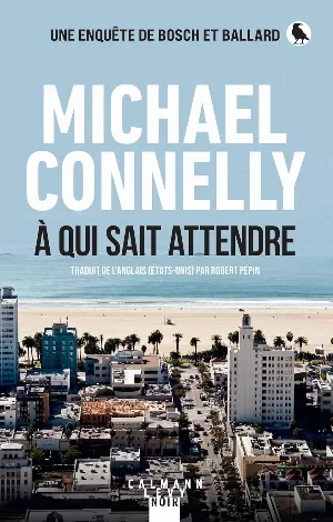 Michael Connelly - À qui sait attendre